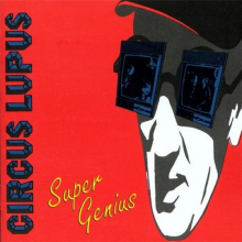 Circus Lupus - Super Genius