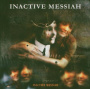 Inactive Messiah - Inactive Messiah