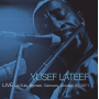 Lateef, Yusef - Live Lila Eule, Bremen, Germany, October 20, 1971
