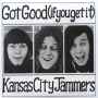 Kansas City Jammers - Got Good -If You Get It