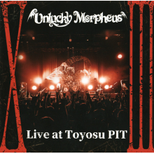Unlucky Morpheus - 13 Live At Toyosu Pit