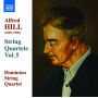 Hill, A. - String Quartets Vol.5