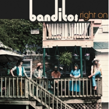 Banditos - Right On
