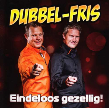 Dubbel-Fris - Eindeloos Gezellig!