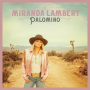 Lambert, Miranda - Palomino