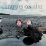 Statues On Fire - Living In Darkness