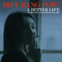 Biff Bang Pow - A Better Life - Complete Creations 1983-1991