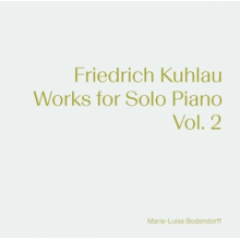 Bodendorff, Marie-Luise - Kuhlau: Works For Solo Piano Vol. 2