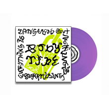 Body Type - Everything is Dangerous But Nothing's Surprising