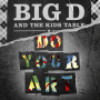Big D & the Kids Table - Do Your Art