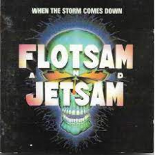 Flotsam and Jetsam - When the Storm Comes Down