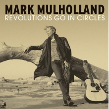 Mulholland, Mark - Revolutions Go In Circels
