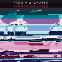 Fred V & Grafix - Unrecognisable