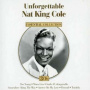 Cole, Nat King - Unforgettable: the Best of Nat King Cole