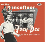 Dee, Joey & Starliters - On the Dancefloor With Joey Dee & the Starliters