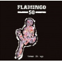 Flamingo 50 - Tear It Up