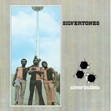 Silvertones, the - Silver Bullets