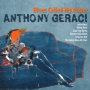 Geraci, Anthony - Blues Called My Name