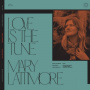 Fay, Bill/Mary Lattimore - 7-Love is the Tune