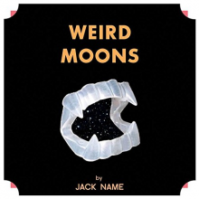 Name, Jack - Weird Moons