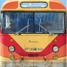 Wickham, Fred -Caravan- - Town Without Soul