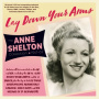 Shelton, Anne - Lay Down Your Arms: Anne Shelton Collection 1940-1962