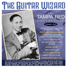 Tampa Red - Guitar Wizard Tampa Red Collection 1929-1953