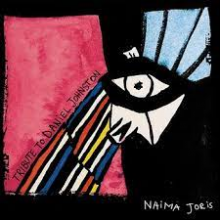 Joris, Naima - Tribute To Daniel Johnston