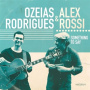 Rossi, Alex & Ozeias Rodigues - Something To Say
