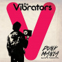 Vibrators - Punk Mania - Back To the Roots