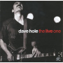 Hole, Dave - Live One