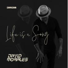 Morales, David - Life is a Song