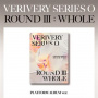 Verivery - Verivery Series 'O' [Round 3 : Whole]