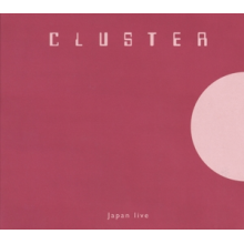 Cluster - Japan Live