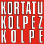 Kortatu - Kolpez Kolpe