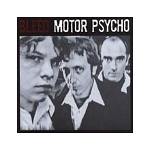 Bleed - Motor Psycho