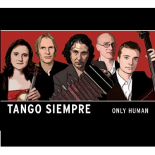 Tango Siempre - Only Human