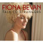 Bevan, Fiona - Talk To Strangers