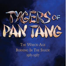 Tygers of Pan Tang - Wreck-Age/Burning In the Shade
