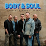 Body & Soul - Stop By & Have a Listen