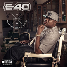 E-40 - Sharp On All 4 Corners: Corner 1