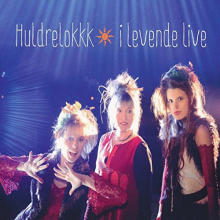 Huldrelokkk - I Levende Live