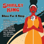 King, Shirley - Blues For a King