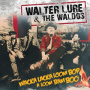 Lure, Walter & the Waldos - Wacka Lacka Boom Bop a Loom Bam Boo