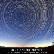 Dunning, Brian & Robbie Harris & Paul Moore - Blue Sphere Motifs