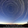 Dunning, Brian & Robbie Harris & Paul Moore - Blue Sphere Motifs