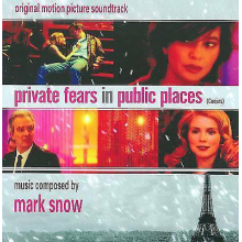 Mark Snow - Private Fears In Public Places (Coeurs)