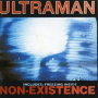 Ultraman - Non-Existence/Freezing Inside