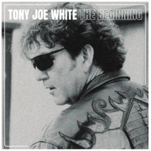 White, Tony Joe - Beginning