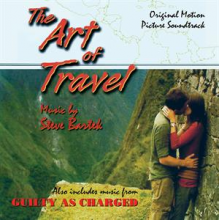 Bartek, Steve - Art of Travel/Guilty As Charged: Original Soundtracks